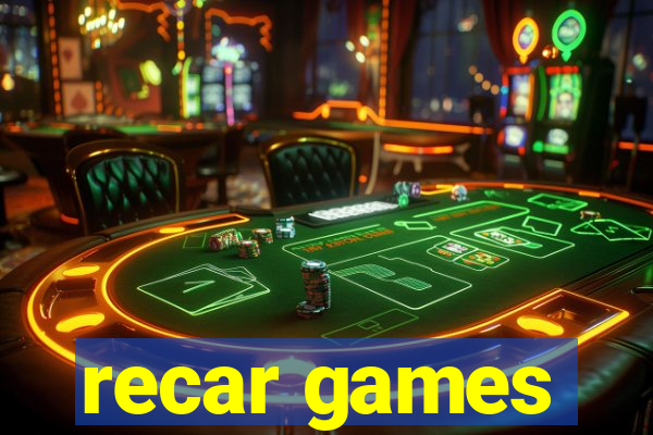 recar games